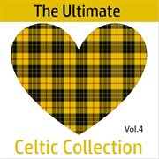 The ultimate celtic collection, vol. 4 cover image