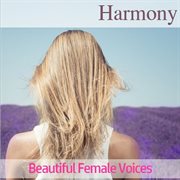 Harmony: beautiful female voices cover image