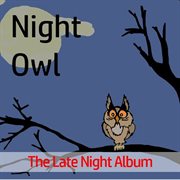 Night owl: the late night album cover image