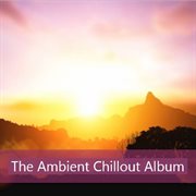 The ambient chillout album cover image