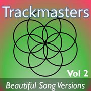 Trackmasters: beautiful song versions, vol. 2 cover image