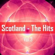 Scotland: the hits, vol. 3 cover image