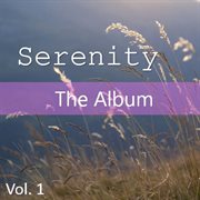 Serenity: the album, vol. 1 cover image
