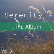 Serenity: the album, vol. 3 cover image