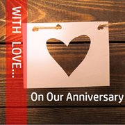 With love?on our anniversary cover image