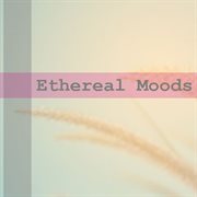 Ethereal moods cover image