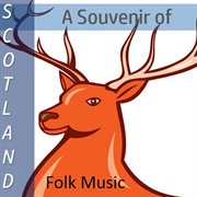 A souvenir of scotland: folk music cover image
