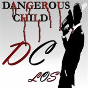 Dangerous child cover image