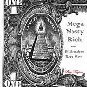 Mega nasty rich: billionaires box set cover image