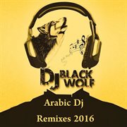 Arabic dj remixes 2016 cover image