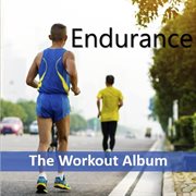 Endurance: the workout album cover image