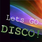 Let's go disco! cover image