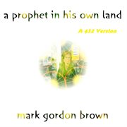 A prophet in his own land 432 version cover image