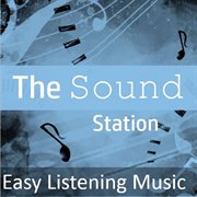 The sound station: easy listening music cover image