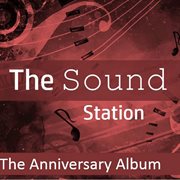 The sound station: the anniversary album cover image