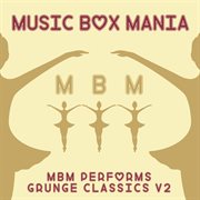 Music box versions of grunge classics, vol. 2 cover image