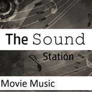 The sound station: movie music cover image