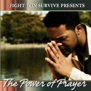 Fight win survive presents the power of prayer cover image