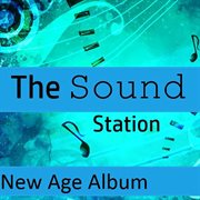 The sound station: new age album cover image