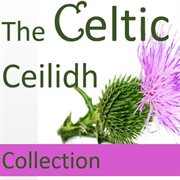 The celtic ceilidh collection cover image