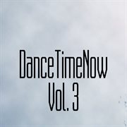 Dancetimenow, vol. 3 cover image