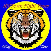 Killtown fight team presents ring time cover image