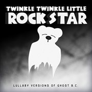 Lullaby versions of ghost b.c cover image
