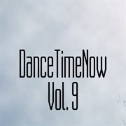 Dancetimenow, vol. 9 cover image
