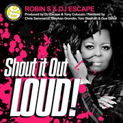 Shout it out loud (stephan grondin & gus gaval remixes) cover image