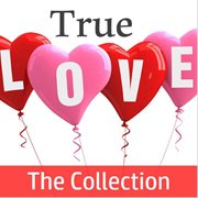 True love: the collection cover image