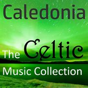 Caledonia: the celtic music collection cover image