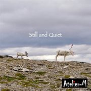 Still and quiet cover image