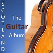 Scotland: the guitar album cover image