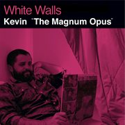 Kevin 'the magnum opus' cover image