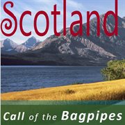 Scotland: call of the bagpipes cover image