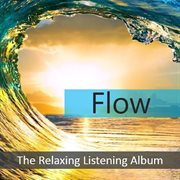 Flow: the relaxing listening album cover image