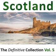 Scotland: the definitive collection, vol.5 cover image