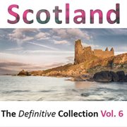 Scotland: the definitive collection, vol.6 cover image