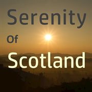 Serenity of scotland cover image