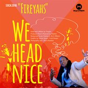We head nice: soca 2016 - single cover image