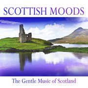 Scottish moods: the gentle music of scotland cover image