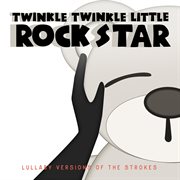 Lullaby versions of the strokes cover image