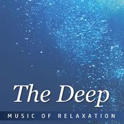 The deep: music of relaxation cover image