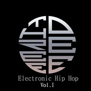 Electronic hip hop, vol. 1 cover image