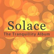 Solace: the tranquillity album cover image