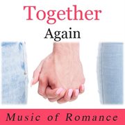 Together again: music of romance cover image
