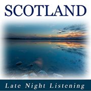 Scotland: late night listening cover image