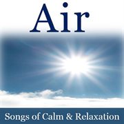 Air: songs of calm &  relaxation cover image
