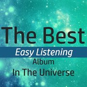 The best easy listening album in the universe cover image