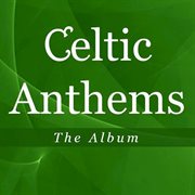 Celtic anthems: the album cover image